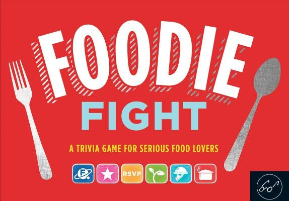 Foodie Fight (Trivia Game for Adults, Family Trivia Games, Gift for Food Lovers): A Trivia Game for Serious Food Lovers (Board Game for Adults Who Lov by Lock, Joyce