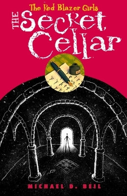 The Red Blazer Girls: The Secret Cellar by Beil, Michael D.