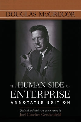 The Human Side of Enterprise, Annotated Edition (Pb) by McGregor, Douglas