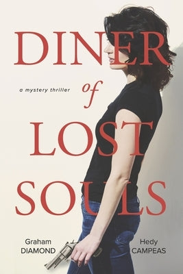 Diner of Lost Souls: A Mystery Thriller Volume 1 by Diamond, Graham