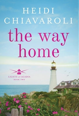 The Way Home by Chiavaroli, Heidi