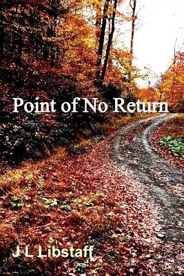 Point of No Return by Libstaff, J. L.