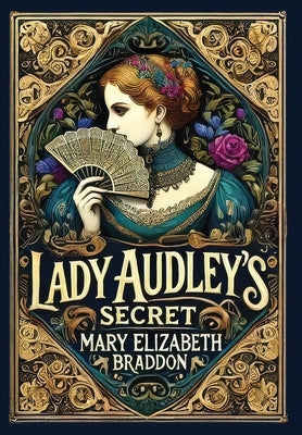 Lady Audley's Secret (Collector's Edition) (Laminated Hardback with Jacket) by Braddon, Mary Elizabeth