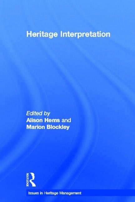 Heritage Interpretation by Blockley, Marion