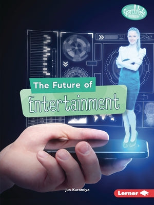 The Future of Entertainment by Kuromiya, Jun