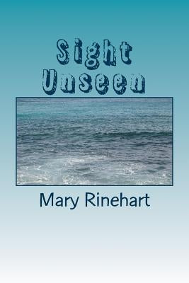 Sight Unseen by Rinehart, Mary Roberts