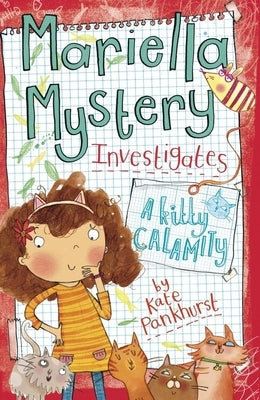 Mariella Mystery Investigates a Kitty Calamity by Pankhurst, Kate