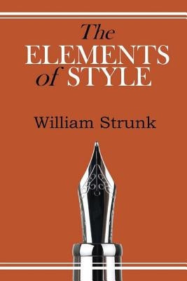 The Elements of Style by Strunk, William