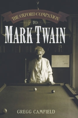 The Oxford Companion to Mark Twain by Camfield, Gregg
