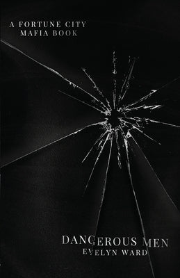 Dangerous Men by Ward, Evelyn