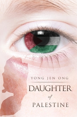 Daughter of Palestine by Ong, Yong Jen