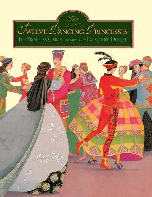 The Twelve Dancing Princesses by Duntze, Dorothee