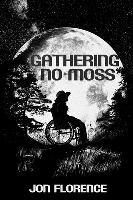 Gathering No Moss by Florence, Jon