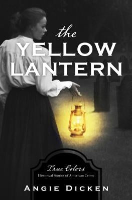 Yellow Lantern by Dicken, Angie