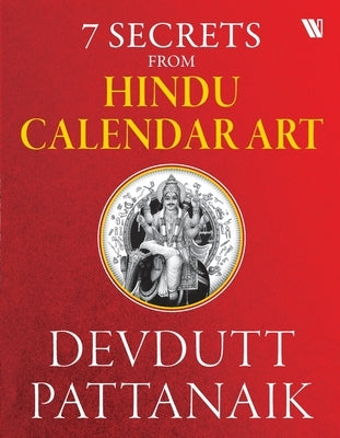7 Secrets From Hindu Calendar Art by Pattanaik, Devdutt