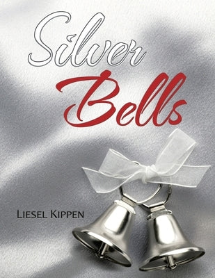 Silver Bells by Kippen, Liesel