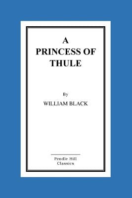 A Princess of Thule by Black, William
