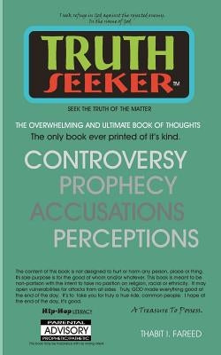 Truth Seeker/Seek the Truth of the Matter by Fareed, Thabit I.