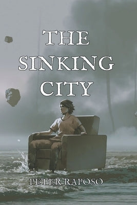 The Sinking City by Raposo, Peter