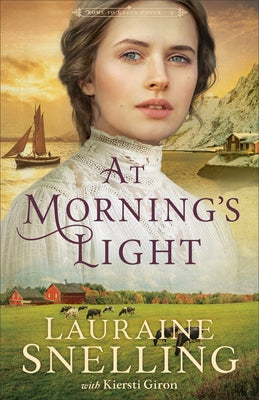 At Morning's Light by Snelling, Lauraine