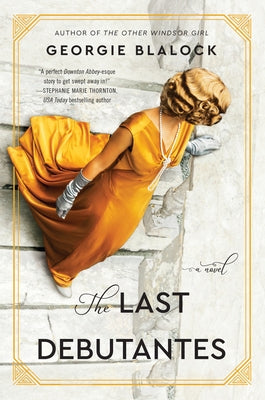 The Last Debutantes by Blalock, Georgie