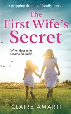 The First Wife's Secret by Amarti, Claire