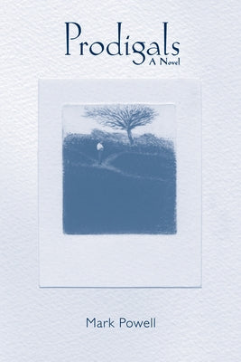 Prodigals by Powell, Mark