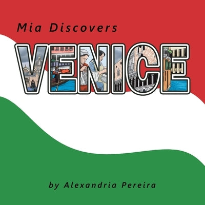 Mia Discovers Venice by Pereira, Alexandria