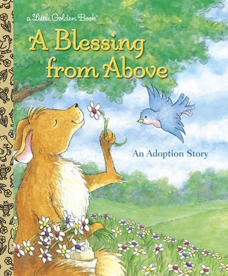 A Blessing from Above: An Adoption Story by Henderson, Patti