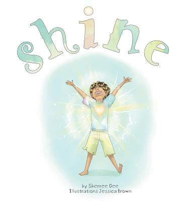 Shine by Dee, Sherree