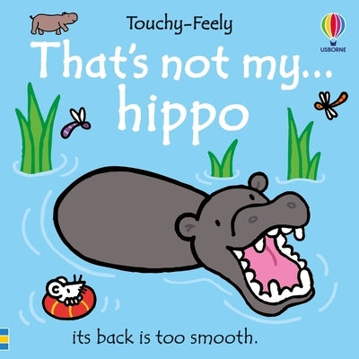 That's Not My Hippo... by Watt, Fiona