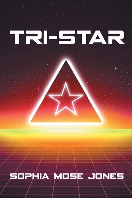 Tri-Star by Jones, Sophia Mose