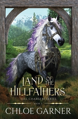 Land of the Hillfathers by Garner, Chloe