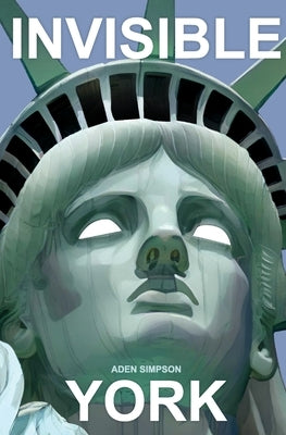 Invisible York by Simpson, Aden