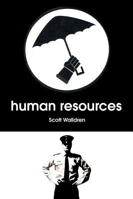 Human Resources by Walldren, Scott
