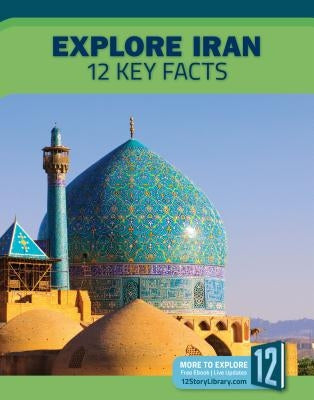 Explore Iran: 12 Key Facts by Sovereign, Danielle
