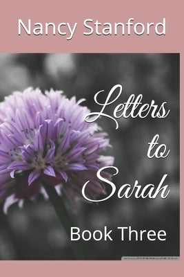 Letters to Sarah: Book Three by Stanford, Nancy L.