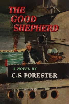 The Good Shepherd by Forester, C. S.