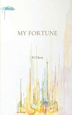 My Fortune by El Chen