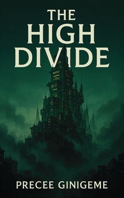 The High Divide by Ginigeme, Precee