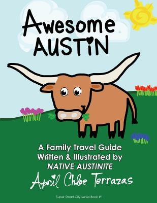 Super Smart City Series: Awesome Austin by Terrazas, April Chloe