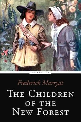 The Children of the New Forest by Marryat, Frederick