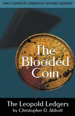 Sherlock Holmes: The Blooded Coin by Abbott, Christopher D.