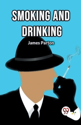 Smoking and Drinking by Parton, James