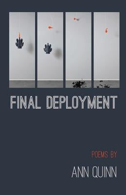 Final Deployment by Quinn, Ann