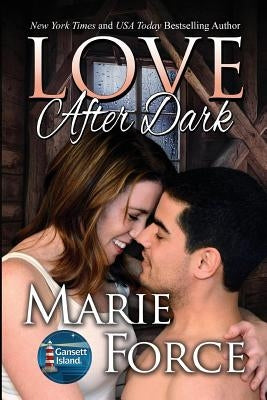 Love After Dark: Gansett Island Series, Book 13 by Force, Marie
