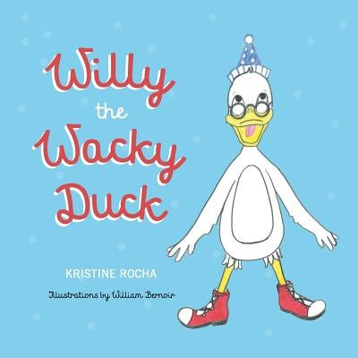 Willy The Wacky Duck by Bernoir, William
