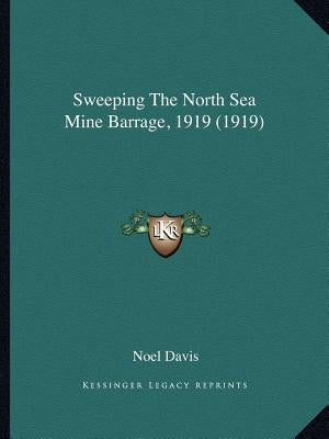 Sweeping The North Sea Mine Barrage, 1919 (1919) by Davis, Noel