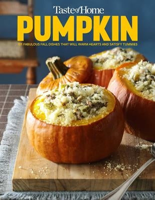 Taste of Home Pumpkin Mini Binder: 101 Delicious Dishes That Celebrate Fall's Favorite Flavor by Taste of Home