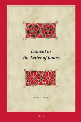 Lament in the Letter of James by Flynn, Grant